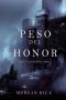 [Kings and Sorcerers 03] • El Peso Del Honor